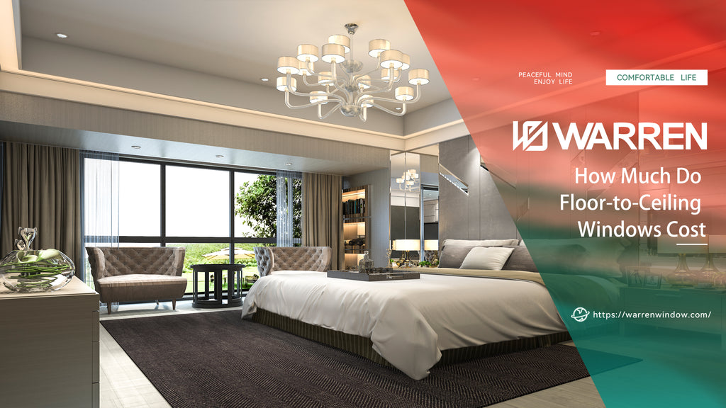 How Much Do Floor-to-Ceiling Windows Cost? – Shandong Warren Doors and ...