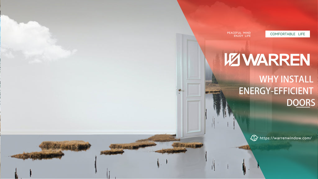 Curated visual reference: Visual Reference: Why Install Energy Efficient Doors Shandong Warren Doors And Windows