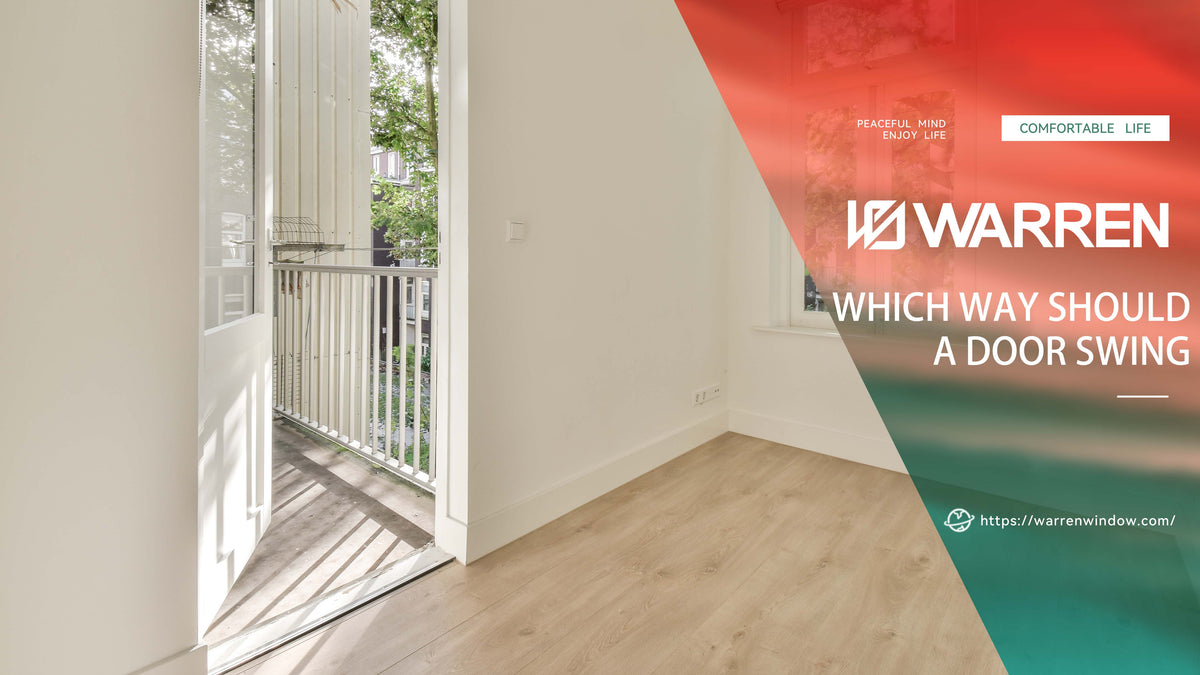 Which Way Should a Door Swing? Shandong Warren Doors and Windows Co