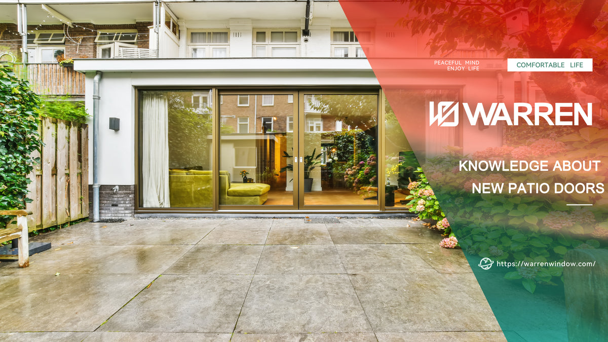 Knowledge About New Patio Doors – Shandong Warren Doors and Windows Co ...