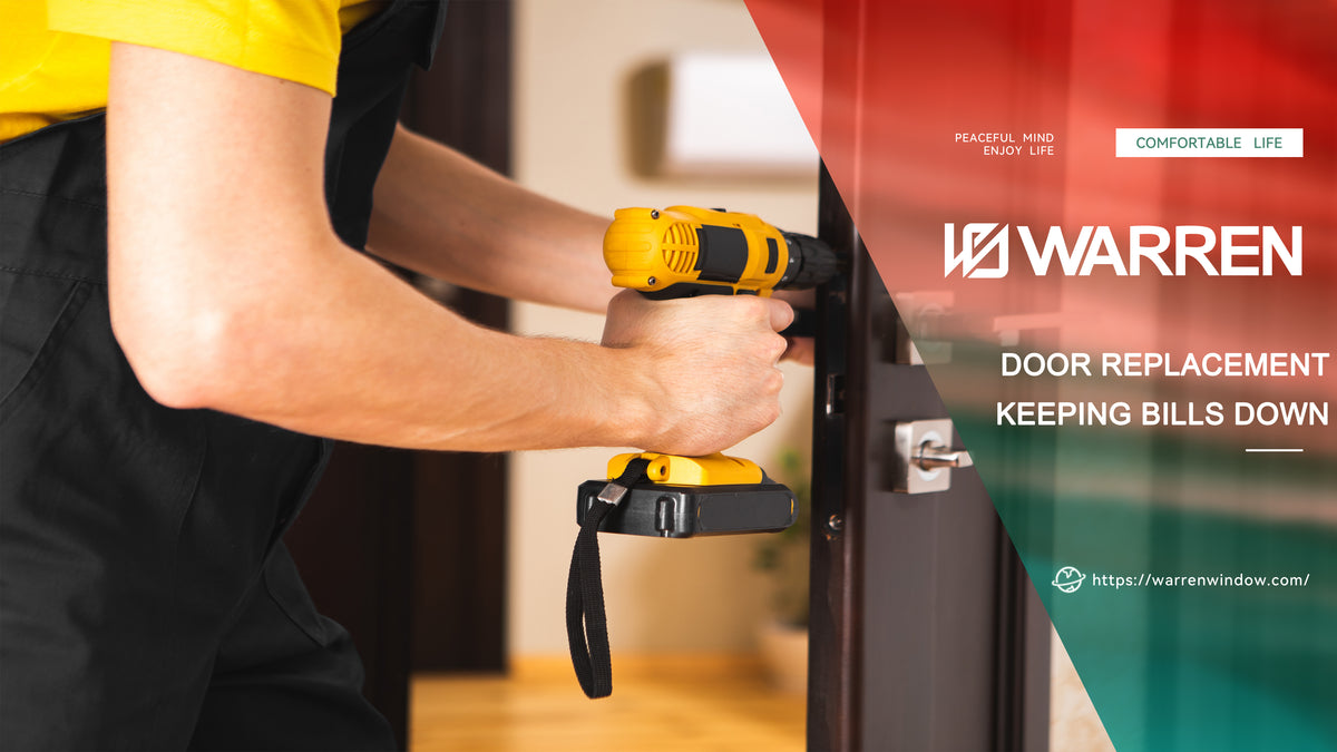 Door Replacement-Keeping Bills Down – Shandong Warren Doors and Windows ...
